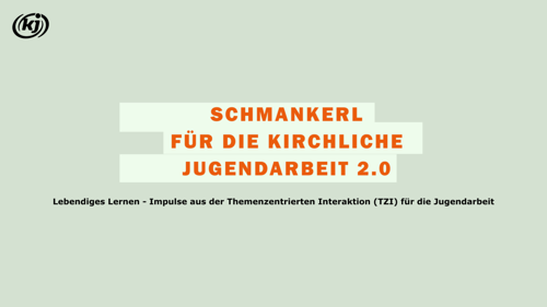 Impulse aus der Themenzentrierten Interaktion (TZI) für die Jugendarbeit