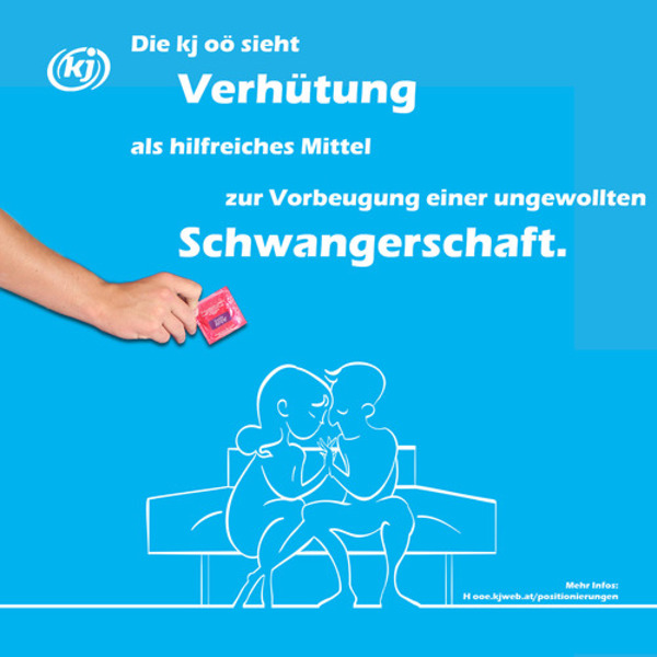 Die kj oö sieht Verhütung als hilfreiches Mittel zur Vorbeugung einer ungewollten Schwangerschaft an. / Katholische Jugend Oberösterreich